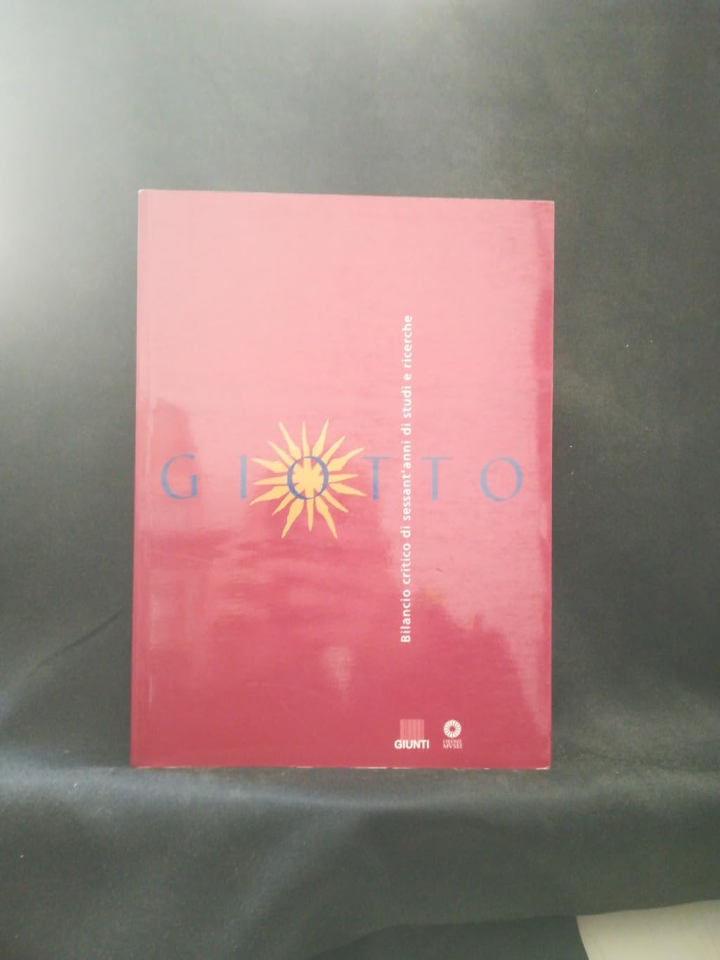 Giotto. Bilancio critico di sessant'anni di studi e ricerche (Firenze musei) Film, Art & Culture