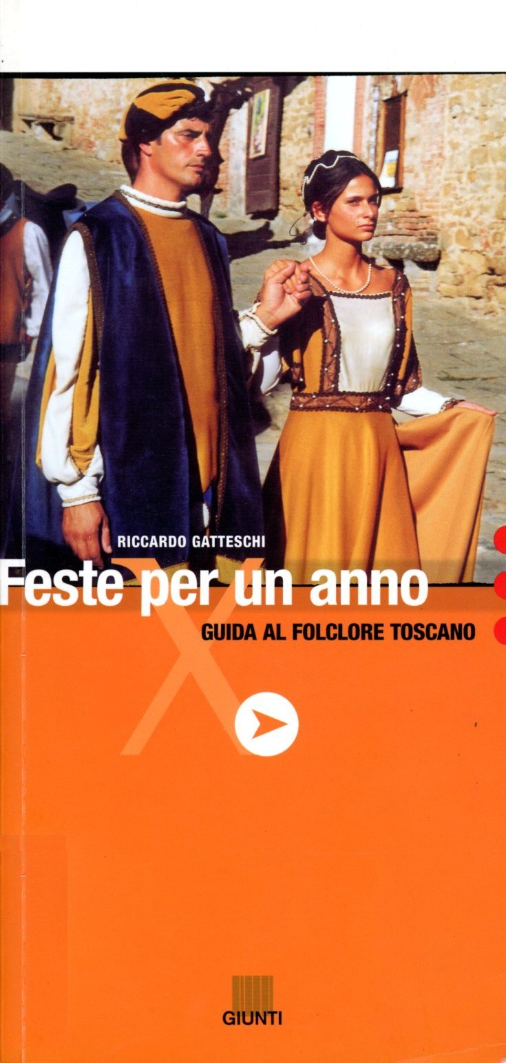 Feste per un anno. Guida al folklore toscano book