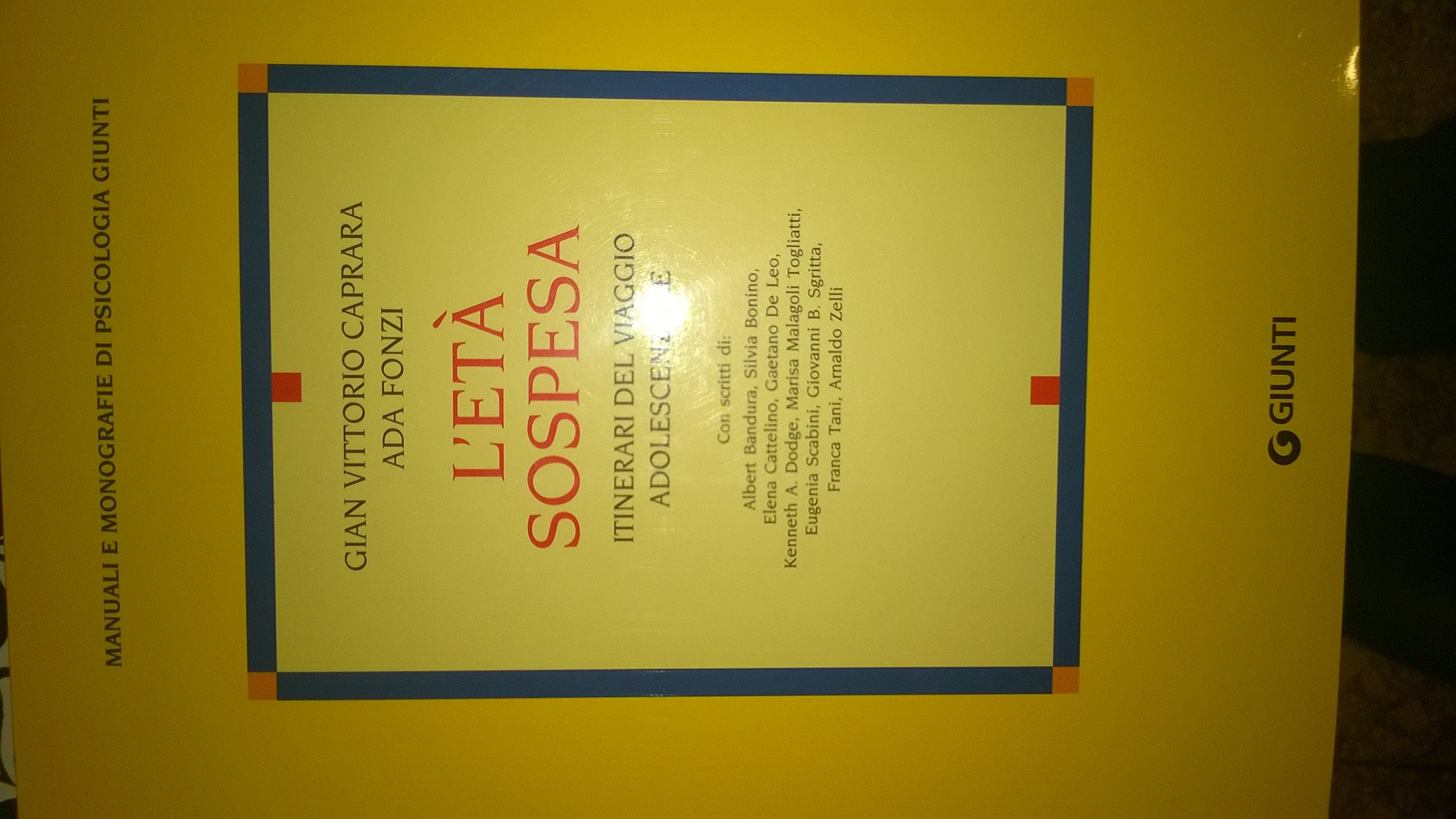 L'età sospesa. Itinerari del viaggio adolescenziale (Manuali e monografie di psicologia Giunti) Psychology