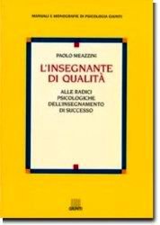L'insegnante di qualità. Alle radici psicologiche dell'insegnamento di successo Books
