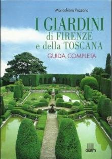 I giardini di Firenze e della Toscana. Guida completa book