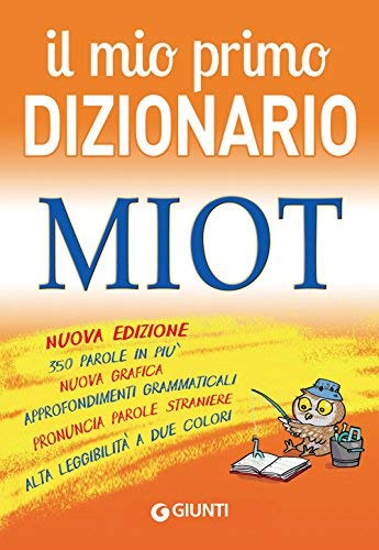 Il Mio Primo Dizionario: Nuovo MIOT (Dizionari ragazzi) Non-fiction