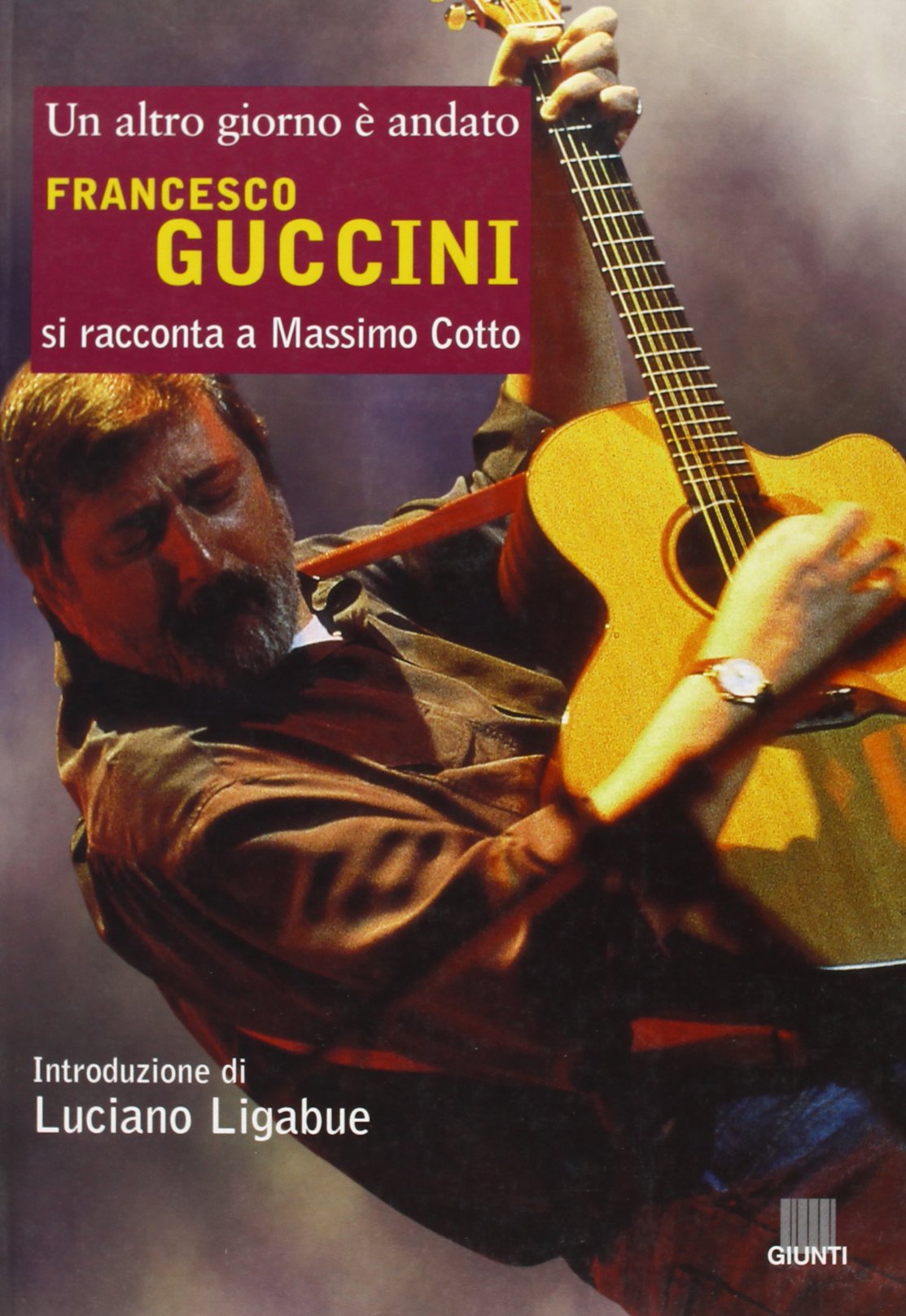 Francesco Guccini. Un altro giorno è andato book