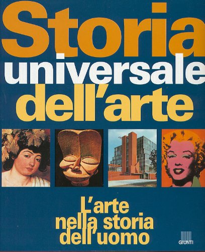 Storia universale dell'arte. L'arte nella storia dell'uomo. Ediz. illustrata book