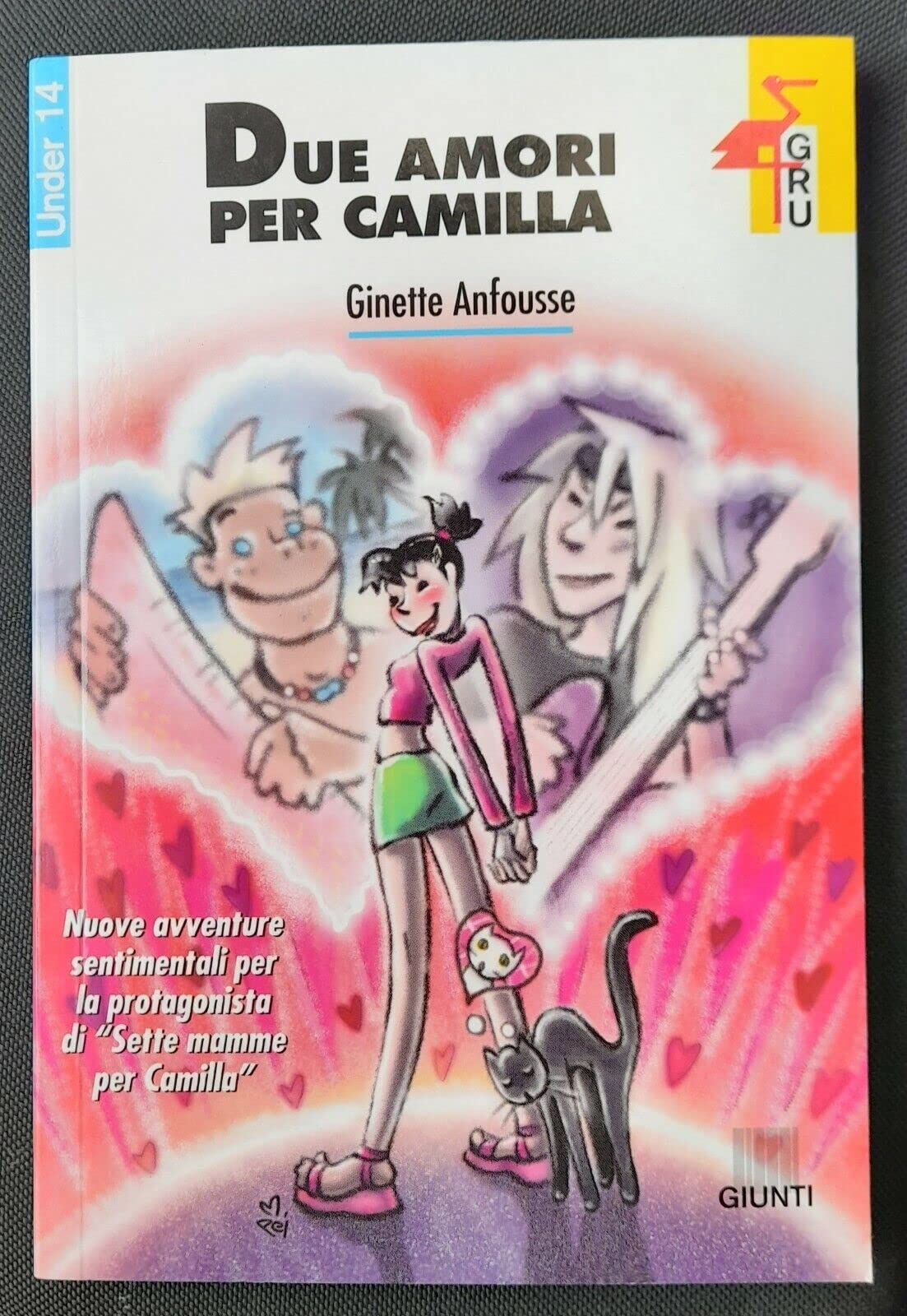 Due amori per Camilla (Gru. Giunti ragazzi universale. Under 14) Novels & Short Stories