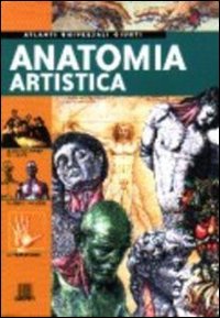 Anatomia artistica (Atlanti universali Giunti) Film, Art & Culture