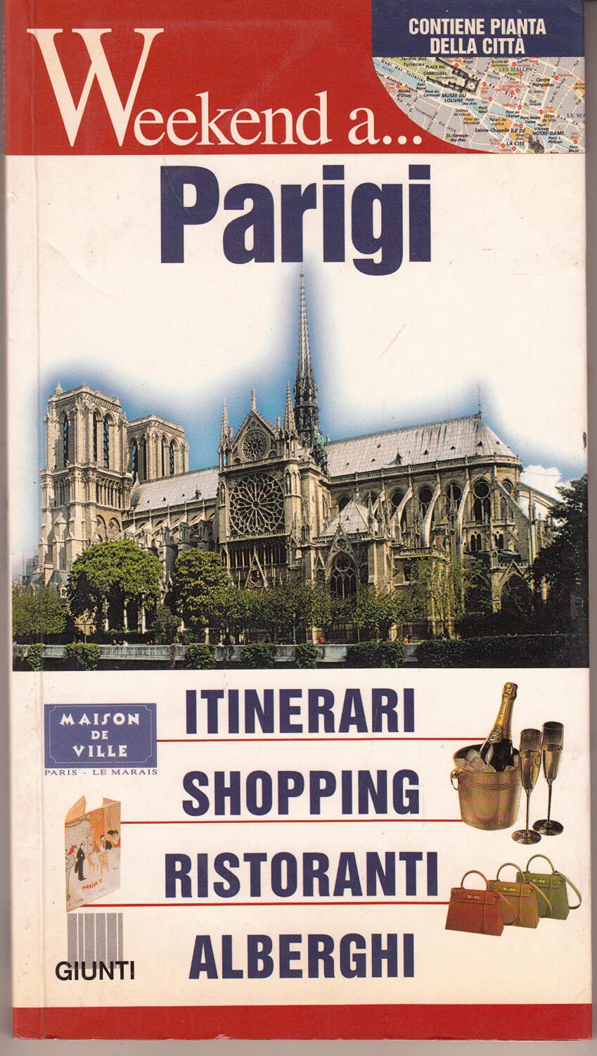 Parigi. Itinerari, shopping, ristoranti, alberghi (Weekend a...) Leisure, Home & Garden