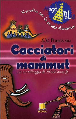 Cacciatori di mammut (Scuola primaria) Professional & Reference Books