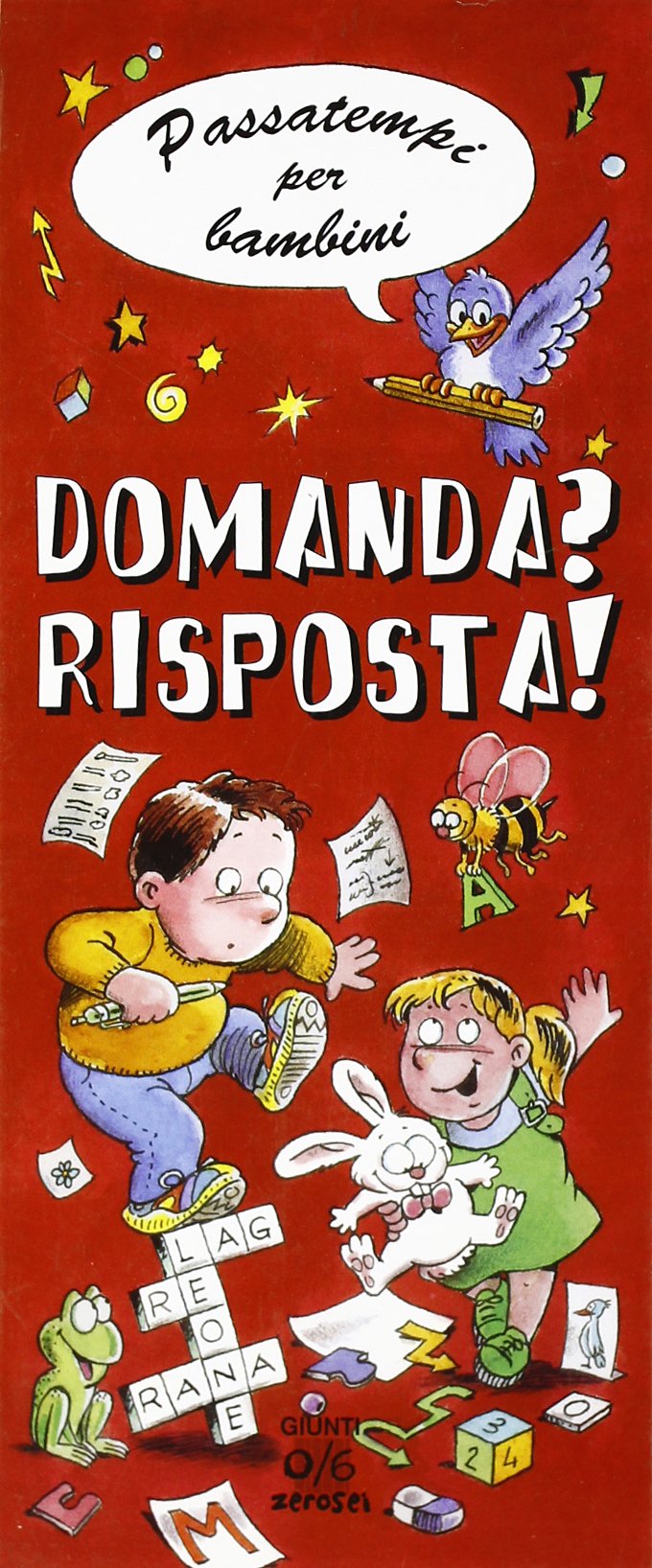 Domanda? Risposta! Passatempi per bambini. Ediz. illustrata book