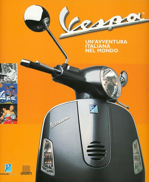 Vespa. Un'avventura italiana nel mondo Leisure, Home & Garden