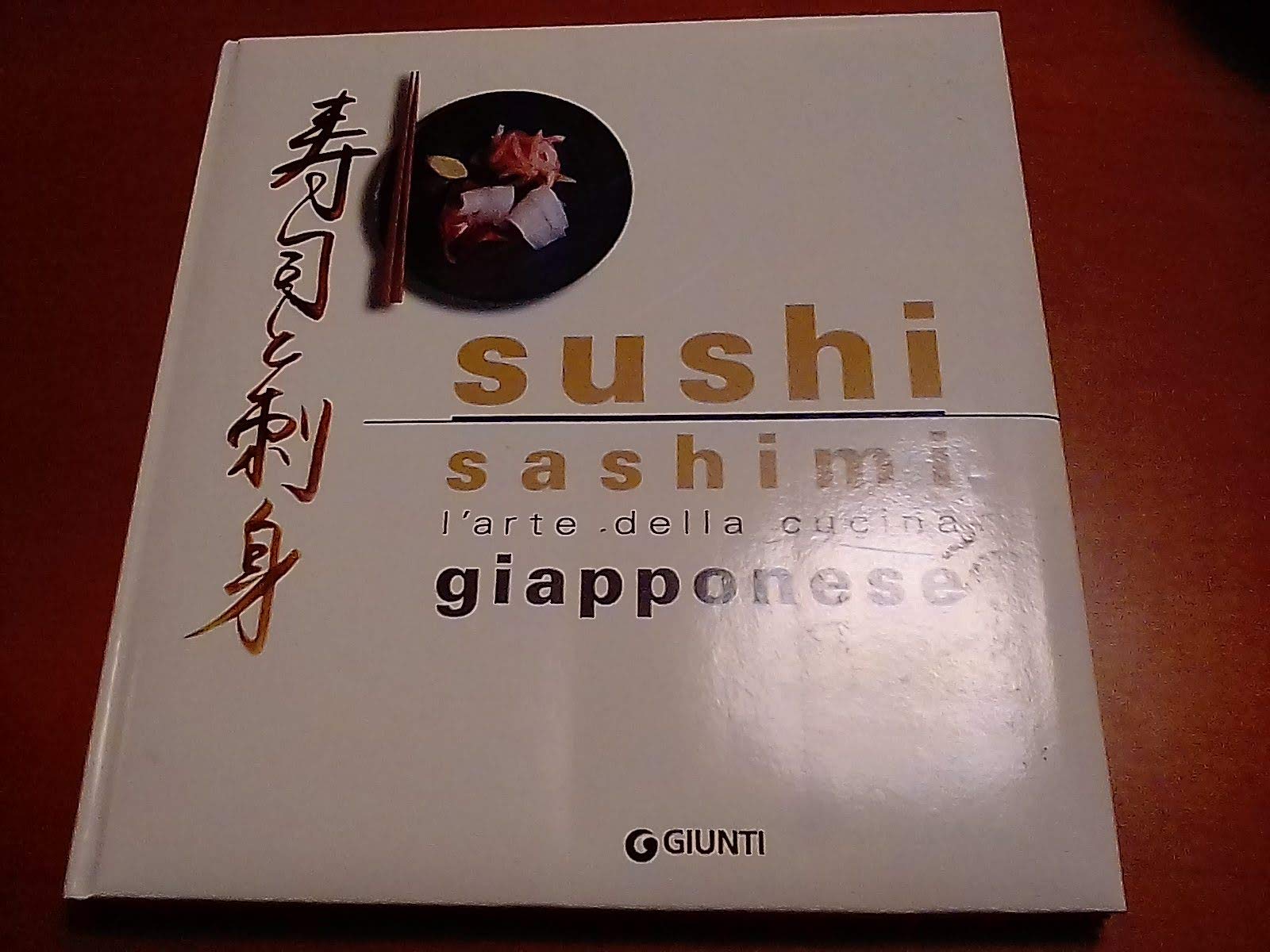 Sushi Sashimi. L'arte della cucina giapponese Leisure, Home & Garden