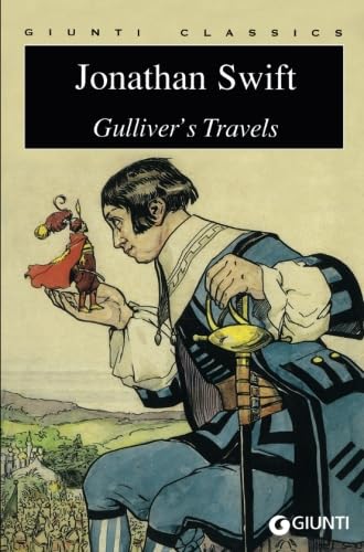 Gulliver's Travels (Complete and Unabridged) (Giunti classics) Classics