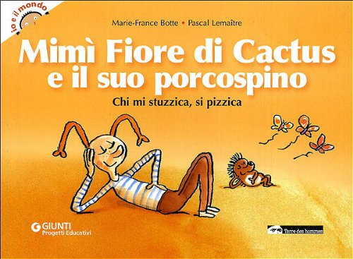 Mimì fiore di cactus e il suo porcospino. Come difendersi dagli abusi Non-fiction
