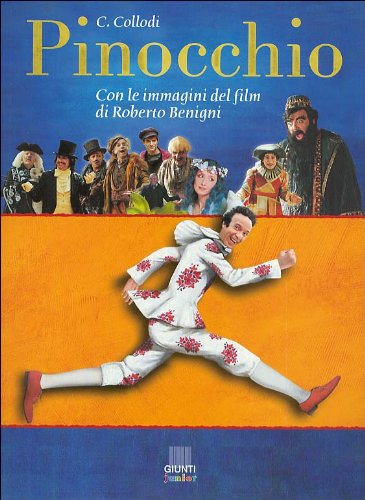 Pinocchio. Con le immagini del film di Roberto Benigni. Ediz. illustrata Novels & Short Stories
