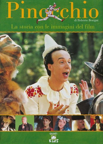 Pinocchio di Roberto Benigni. La storia con le immagini del film. Ediz. illustrata book