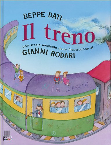 Il treno. Una storia musicale dalle filastrocche di Gianni Rodari. Con audiocassetta Children's books