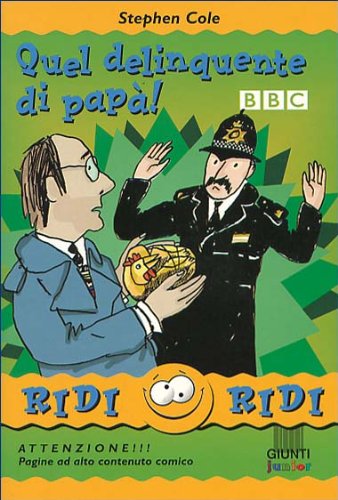 Quel delinquente di papà (Ridi ridi) Novels & Short Stories