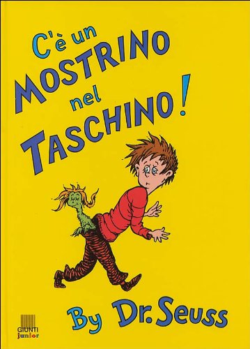 C'è un mostrino nel taschino! Ediz. illustrata (Libri del dr. Seuss) Children's books