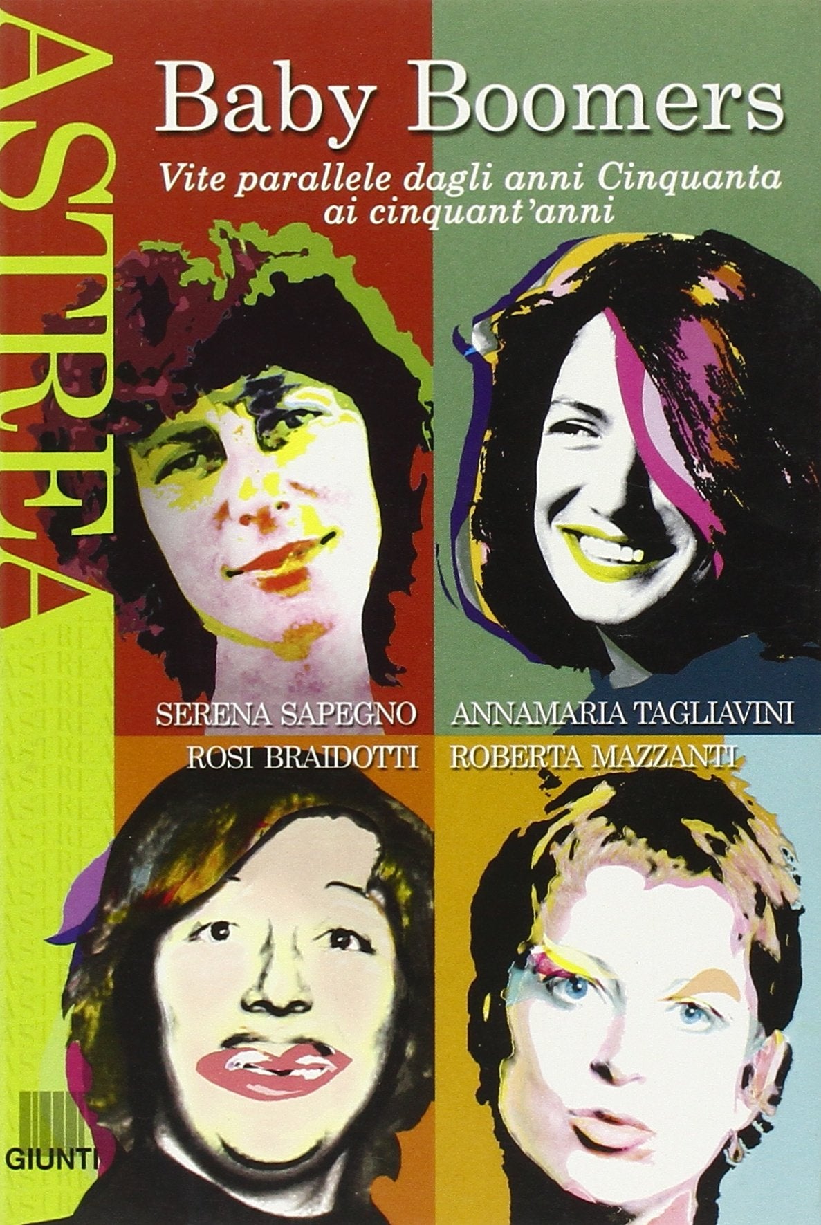 Baby Boomers. Vite parallele dagli anni Cinquanta ai cinquant'anni (Astrea, Band 77) Memories