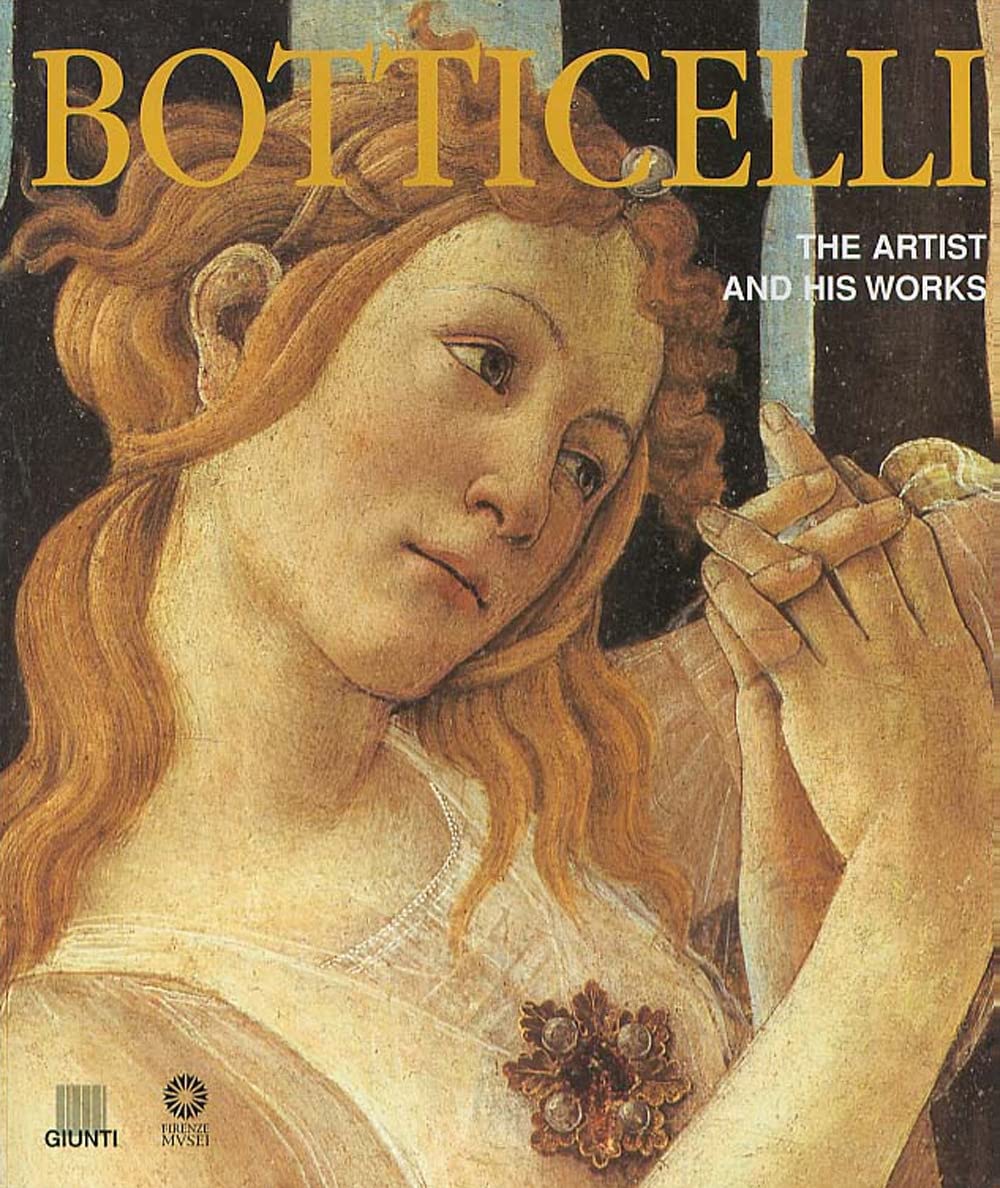 Botticelli: The Artist and His Works (Atlanti illustrati) Film, Art & Culture