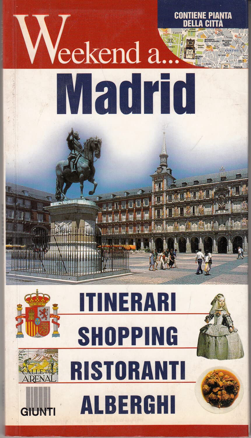 Madrid. Itinerari, shopping, ristoranti, alberghi (Weekend a...) Leisure, Home & Garden
