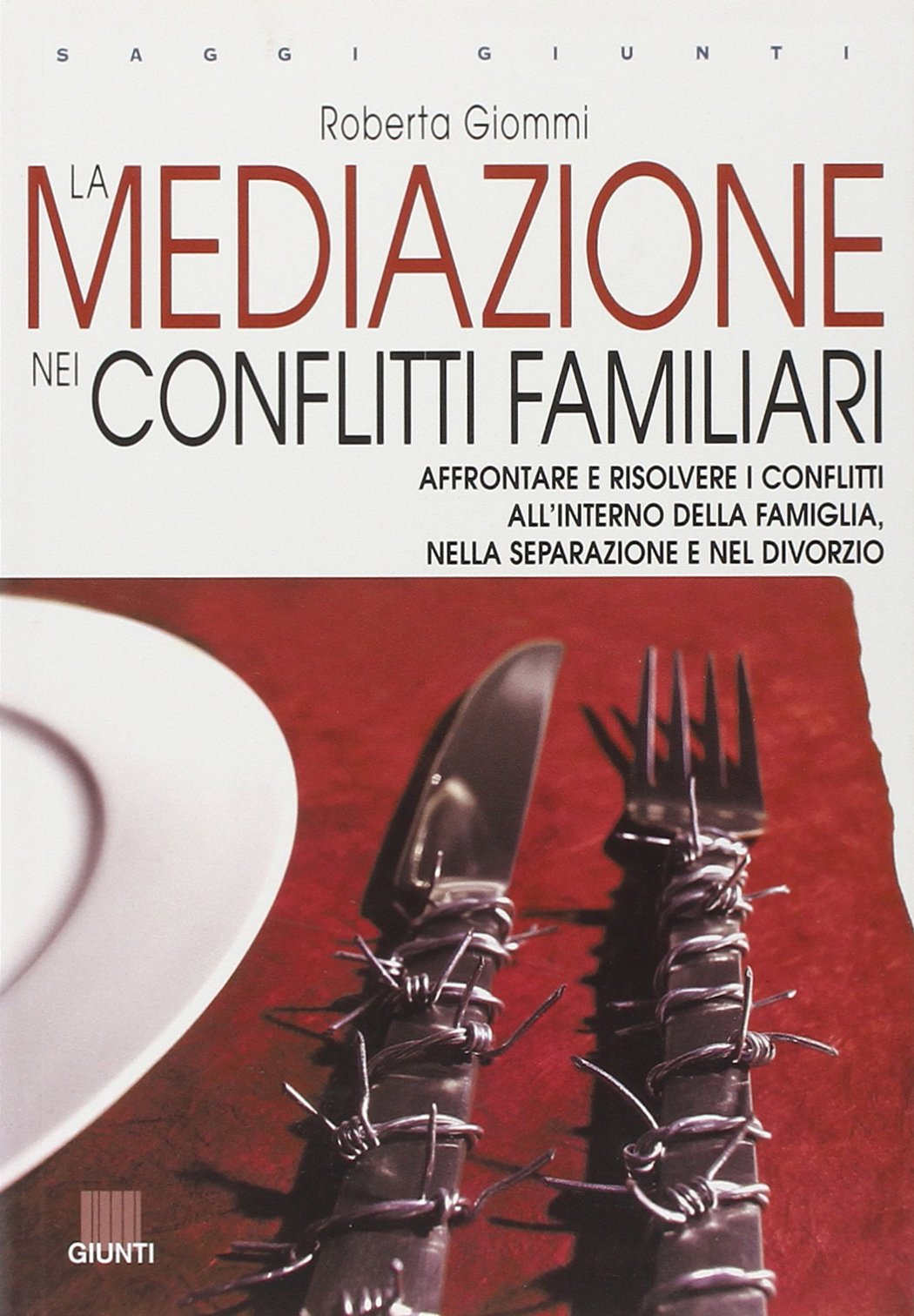 Giommi, R: Mediazione nei conflitti familiari Psychology