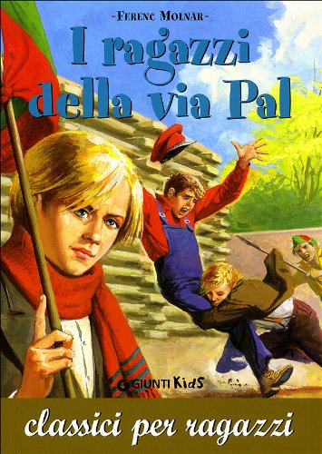 I ragazzi di via Pál (Classici per ragazzi) Novels & Short Stories
