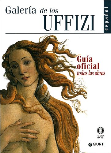 Galería de los Uffizi. Guía oficial todas las obras Social Sciences