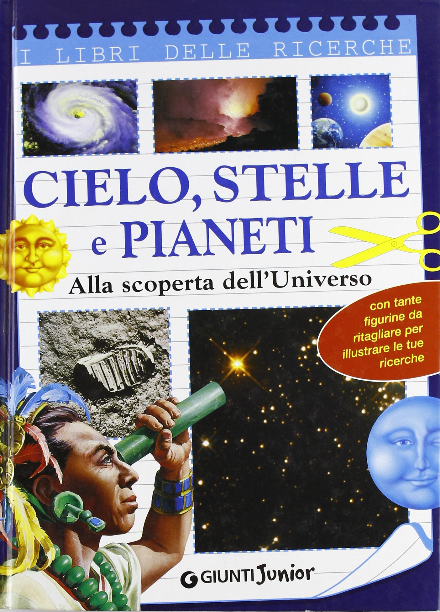 Cielo, stelle e pianeti. Alla scoperta dell'universo book