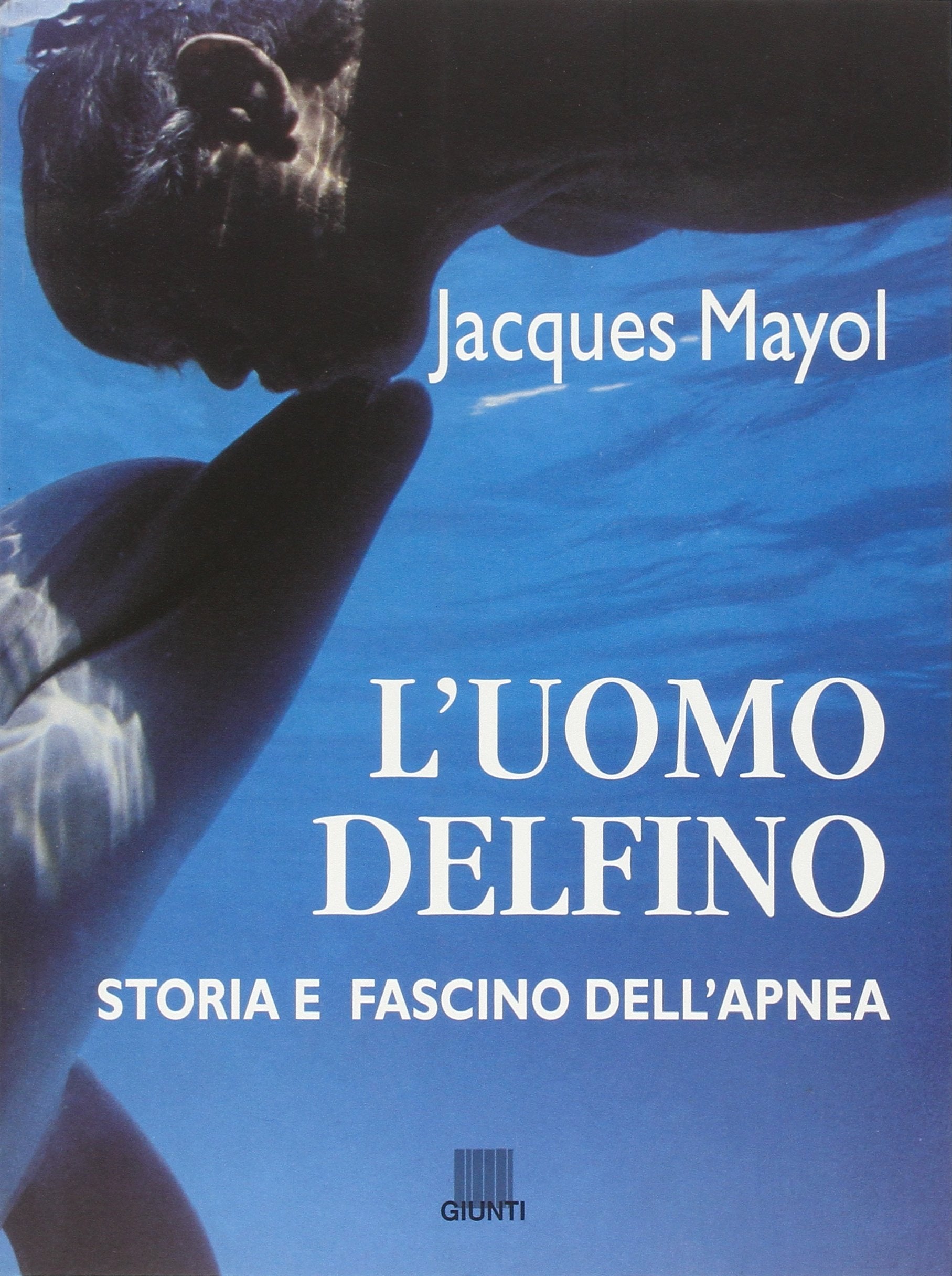 L'uomo delfino. Storia e fascino dell'apnea Leisure & Fun