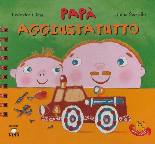 Papà aggiustatutto. Ediz. illustrata (Giravolte) Tiptoi & Games