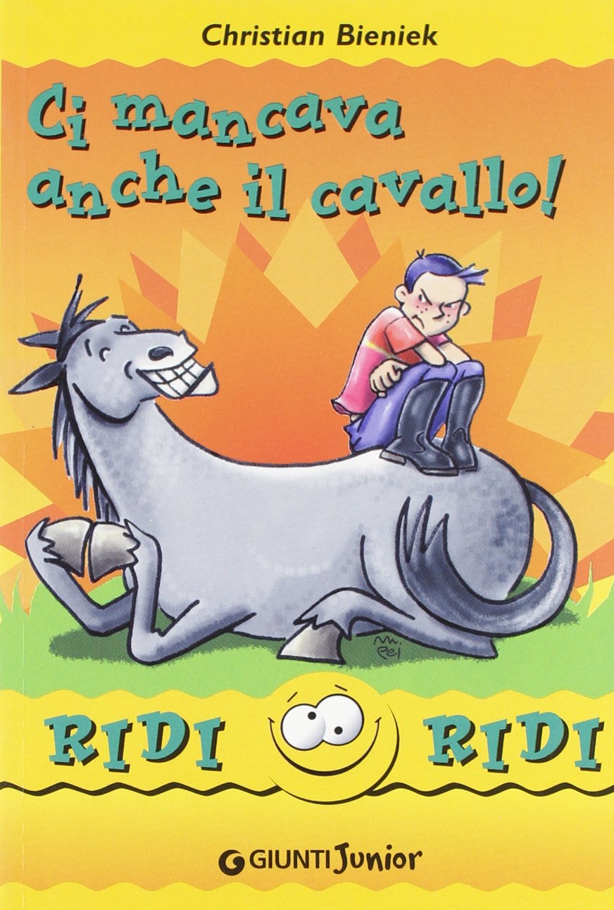 Ci mancava anche il cavallo! (Ridi ridi) Novels & Short Stories