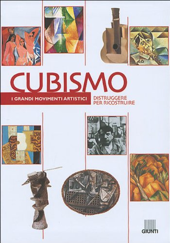 Cubismo. Distruggere per ricostruire Film, Art & Culture