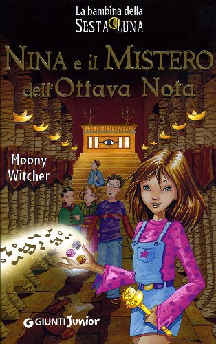 Nina e il mistero dell'ottava nota (La bambina della Sesta Luna, Band 2) Novels & Short Stories