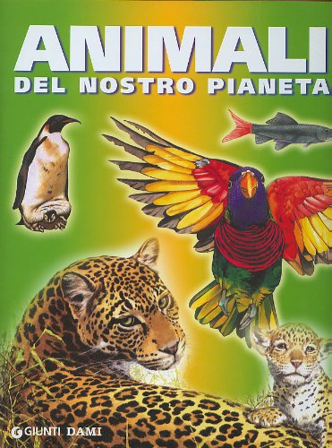 Animali del nostro pianeta (Enciclopedia per ragazzi) Non-fiction