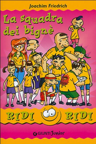 La squadra dei bignè (Ridi ridi) Novels & Short Stories