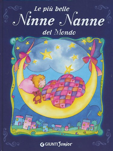 Le più belle ninne nanne del mondo. Ediz. illustrata book
