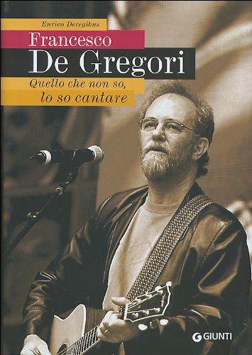 Francesco De Gregori. Quello che non so, lo so cantare (Bizarre) Pop culture