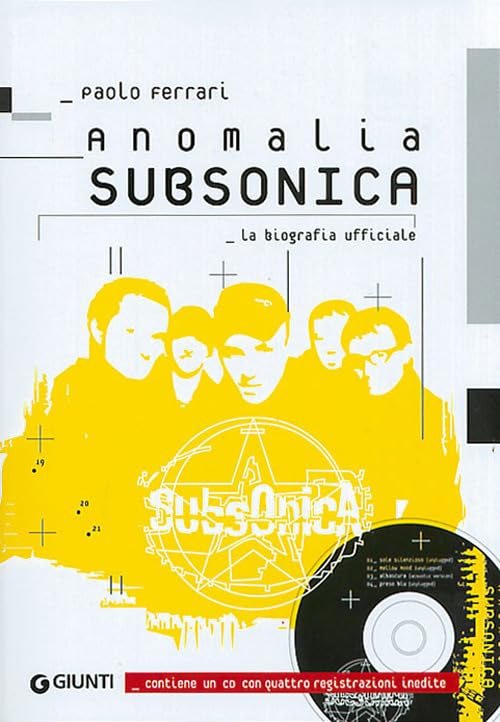 Anomalia Subsonica. La biografia ufficiale. Ediz. illustrata. Con CD Audio book