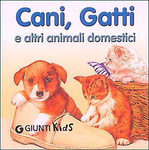 Cani, gatti e altri animali domestici (I libriccini) Parents & Children