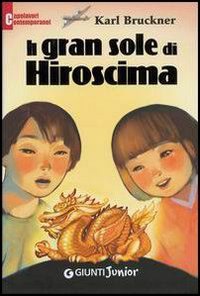 Il gran sole di Hiroshima (Capolavori contemporanei) Non-fiction