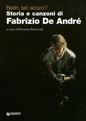 Belin, sei sicuro? Storia e canzoni di Fabrizio De André (Bizarre) Pop culture