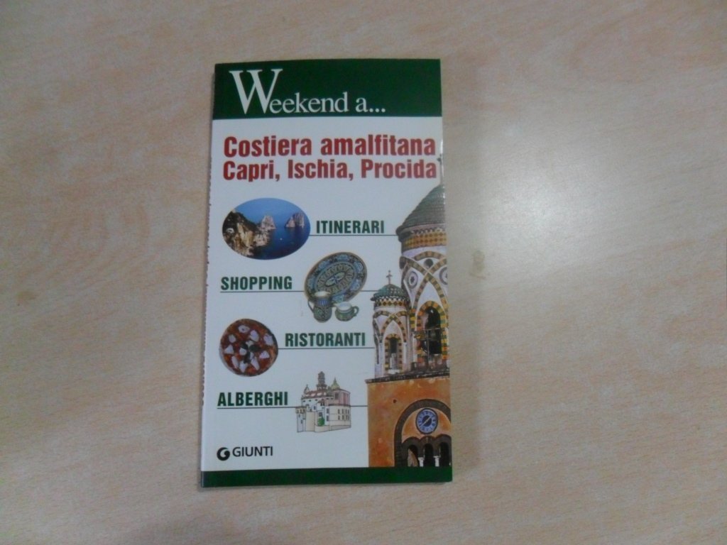 Costiera amalfitana, Capri, Ischia, Procida. Itinerari, shopping, ristoranti, alberghi book