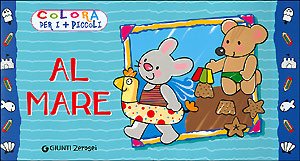 Al mare. Ediz. illustrata (0/6 Primo incontro con i colori) Tiptoi & Games