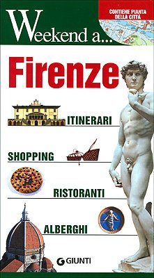 Firenze. Itinerari, shopping, ristoranti, alberghi (Weekend a...) Leisure, Home & Garden