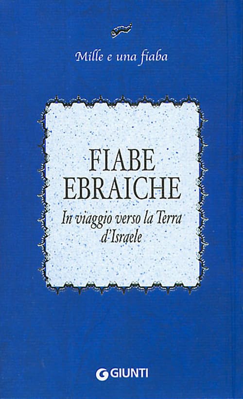 Fiabe ebraiche. In viaggio verso la terra d'Israele book