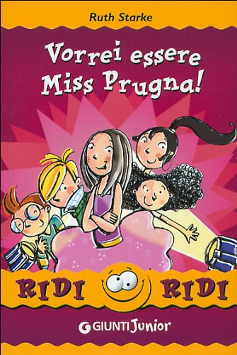 Vorrei essere Miss Prugna! (Ridi ridi) Novels & Short Stories