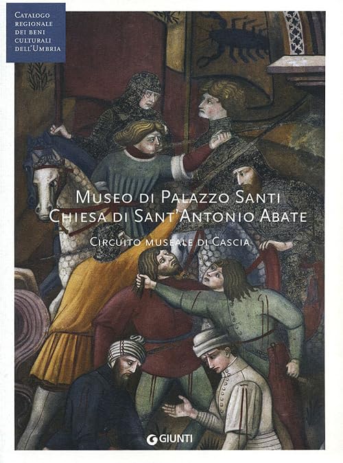 Museo di Palazzo Santi. Chiesa di Sant'Antonio Abate. Circuito museale di Cascia (Fondazione CRP). Ediz. illustrata. Con DVD video (Catalogo regionale dei beni culturali dell'Umbria) Social Sciences