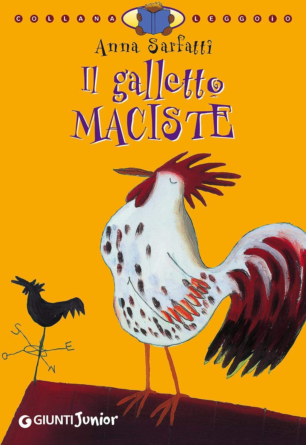 Il galletto Maciste (Leggo io) Novels & Short Stories