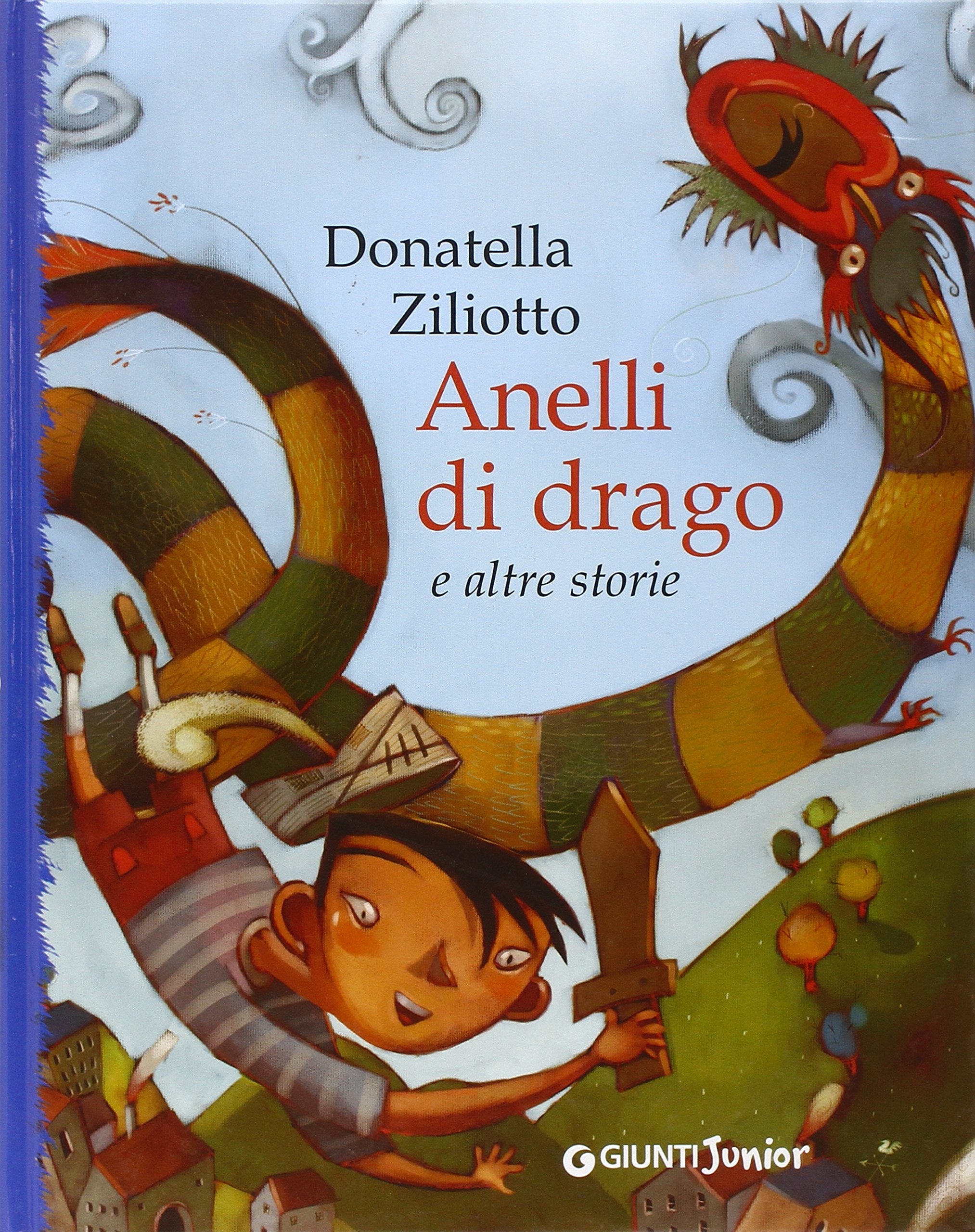 Anelli di drago e altre storie (Giunti Junior) Novels & Short Stories
